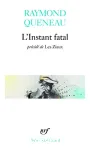 L'instant fatal précédé de Les Ziaux