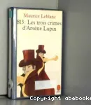 813 : les trois crimes d'Arsène Lupin