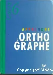 Apprendre l'orthographe 6ème