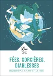 Fées, sorcières, diablesses : les plus beaux contes, d'Homère à Gripari