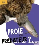 Proie ou prédateur?