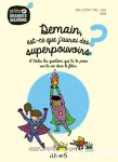 Demain est ce que j'aurais des superpouvoirs ?