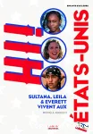 Sultana, Leila & Everett vivent aux Etats Unis