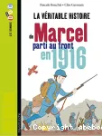 La véritable histoire de Marcel soldat pendant la première Guerre Mondiale