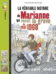 La véritable histoire de Marianne qui vécut la grève de mai 1968