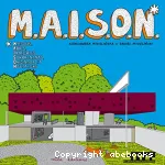 M.A.S.O.N. Maisons, Abris, Immeubles surprenants, Originaux et novateurs