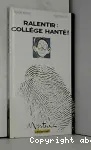Ralentir : college hanté