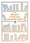 Ma mère s'écrit avec une petite étoile