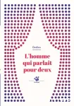 L'homme qui parlait pour deux