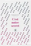 C'est notre secret