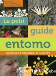 Le petit guide entomo - Observer et identifier les insectes