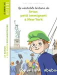 La véritable histoie de Arthur, petit immigrand à New York