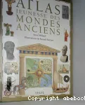 Atlas jeunesse des mondes anciens