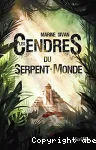 Ces cendres du serpent-Monde