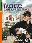 Un facteur dans la résistance - Martial, 20 ans