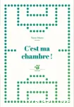C'est ma chambre !
