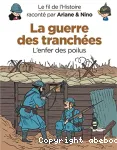 La guerre des tranchées : l'enfer des poilus
