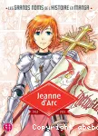 Les grands noms de l'histoire en manga : Jeanne d'Arc 1412 - 1431
