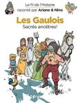Les Gaulois : Sacrés ancêtres !