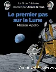 Le premier pas sur la lune : Mission Apollo
