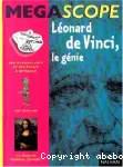 Léonard de Vinci, le génie