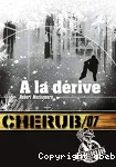 Cherub Mission 7 : à la dérive