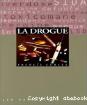 La drogue