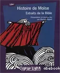 Histoire de Moïse - extraits de la bible