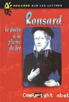 Ronsard, le poète à la plume de fer