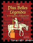 Nos plus belles légendes, de Vercingétorix à Guillaume Tell
