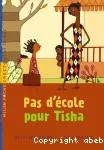 Pas d'école pour Tisha