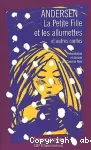 La petite fille et les allumettes et autres contes