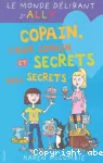 Le monde délirant d'Ally. 4 : Copains, faux copains et secrets très secrets