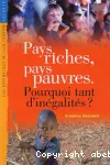 Pays riches, pays pauvres. Pourquoi tant d'inégalités ?