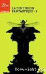 La dimension fantastique (3) :Dix nouvelles de Gustave Flaubert à Alexandro Jodorowsky