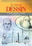 Les bases du dessin : un guide pratique et complet