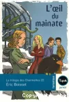 La trilogie des charmettes. 2, L'oeil du mainate