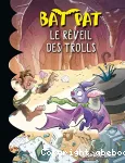 Bat pat Le réveil des trolls