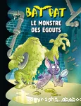 Bat Pat Le monstre des égouts