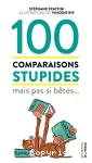 100 comparaisons stupides mais pas si bêtes ...