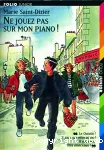 Ne jouez pas sur mon piano