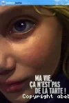 Ma vie, ce n'est de la tarte