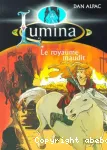 Lumina Tome 1: Le royaume maudit