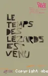 Le temps des lézards est venu