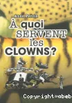 A quoi servent les clowns?