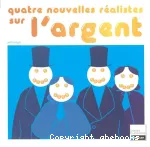 Quatre nouvelles réalistes sur l 'argent