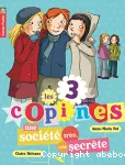 Les 3 copines. 4, Une société très, très secrète