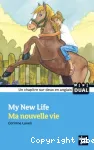 My new life - Ma nouvelle vie