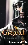 Graal - le chevalier sans nom