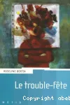 Le trouble fête